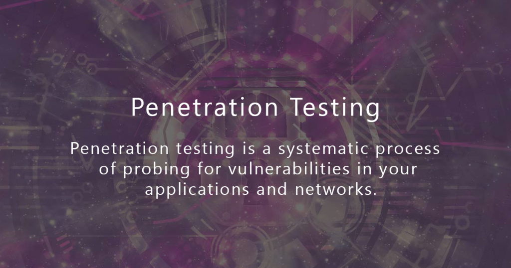 penetration testing is a systematic process in cybersecurity 