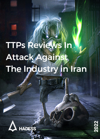TTPs Reviews In Attack Against The Industry in Iran