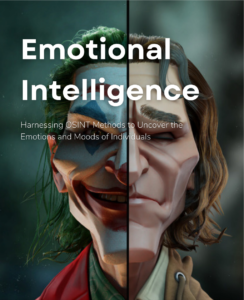 From Faces to Feelings: The Role of OSINT in Emotion Detection and Cybersecurity Emotional Intelligence