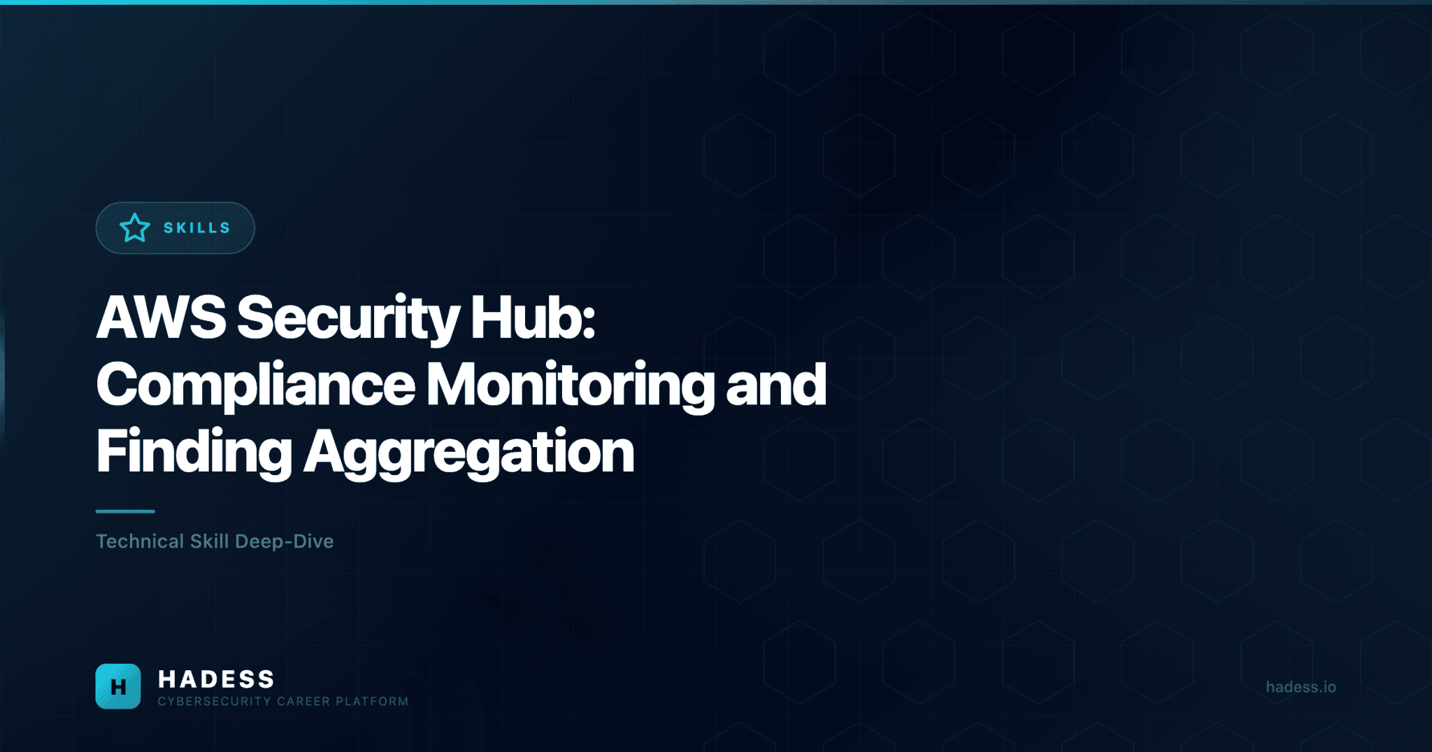 AWS Security Hub: Compliance Monitoring and Finding Aggregation - HADESS