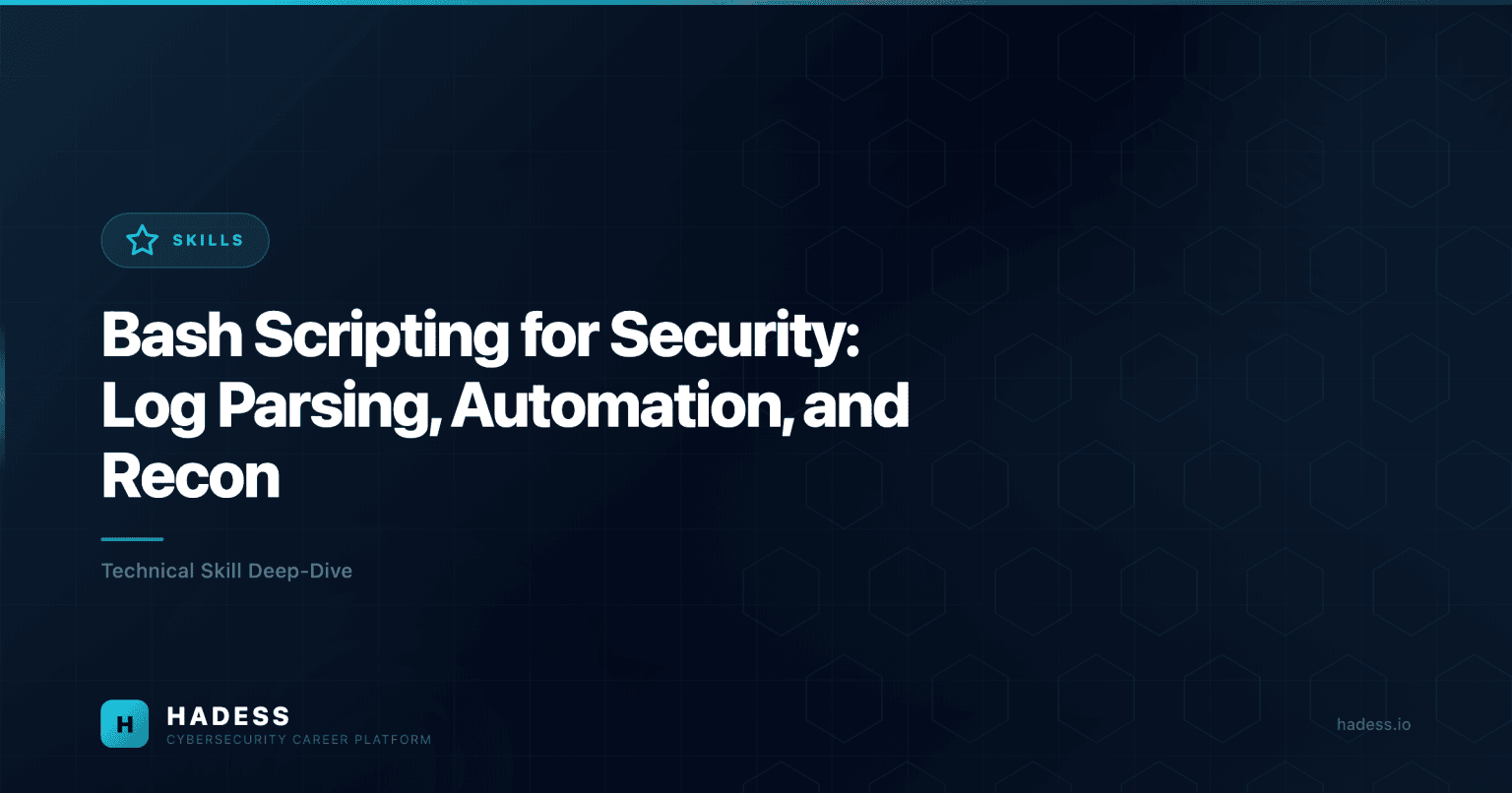 Bash Scripting for Security: Log Parsing, Automation, and Recon - HADESS