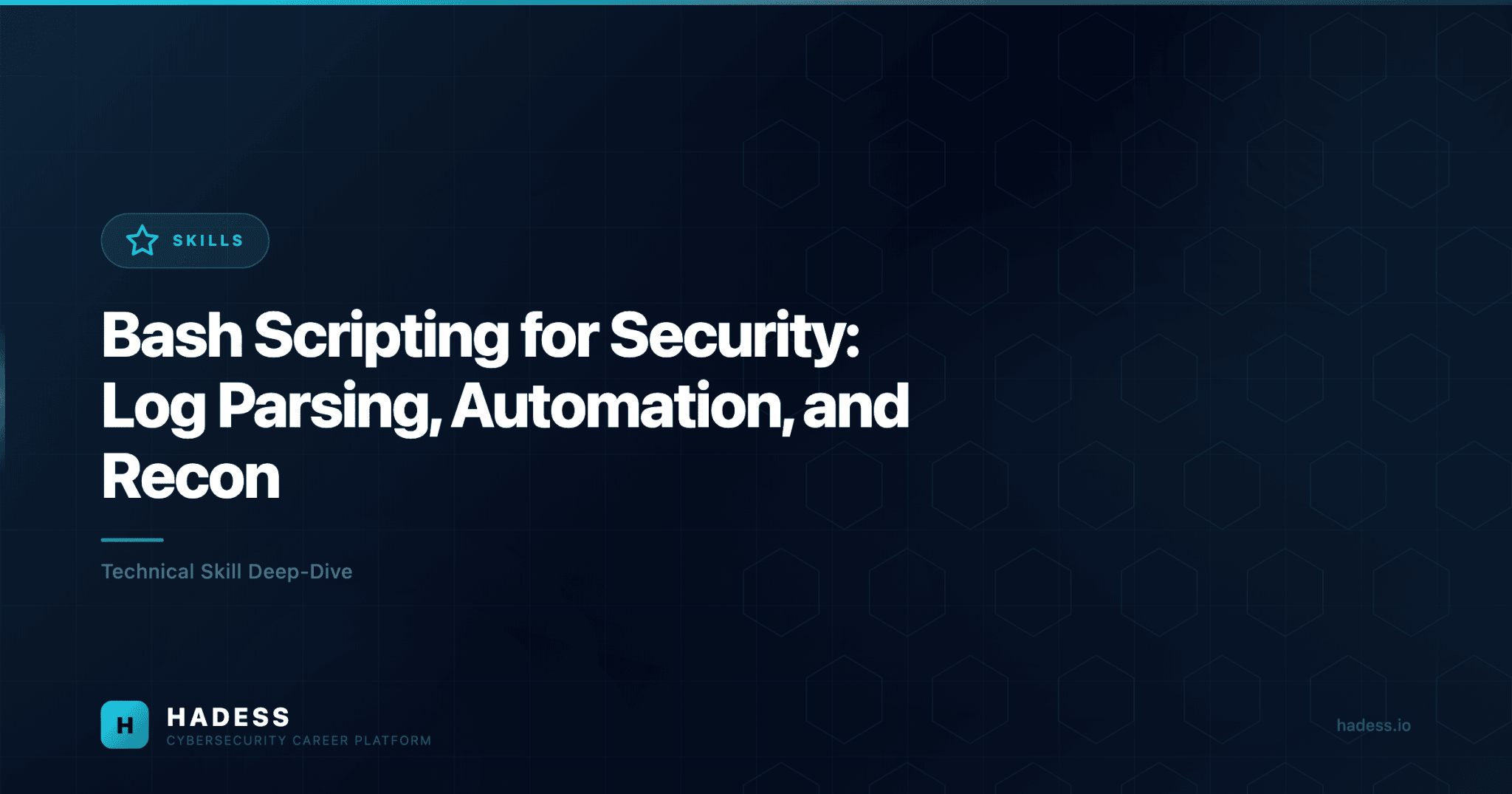 Bash Scripting for Security: Log Parsing, Automation, and Recon - HADESS