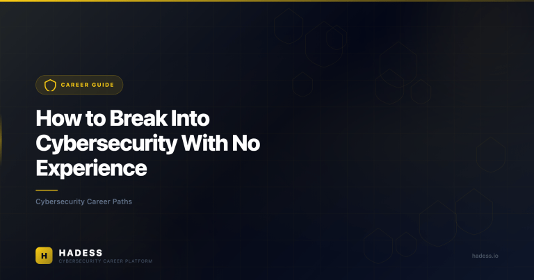 How to Break Into Cybersecurity With No Experience