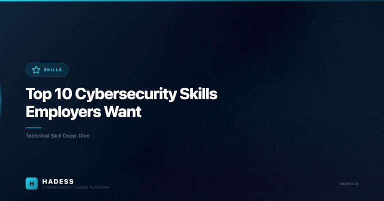 Top 10 Cybersecurity Skills Employers Want